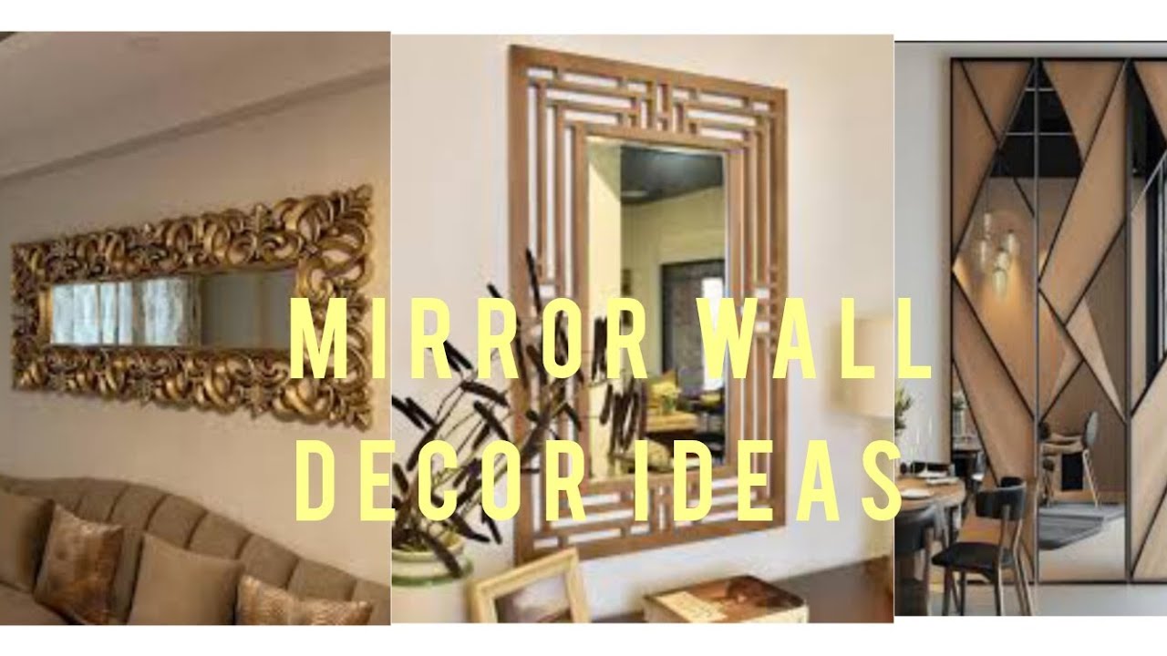 Mirror wall decor /wall mirrors decorating ideas YouTube