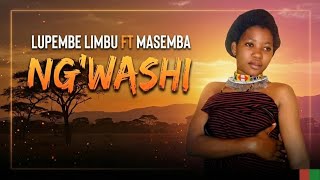 Lupembe Limbu Ft Masemba Mayiku Sai NG'WASHI 2026