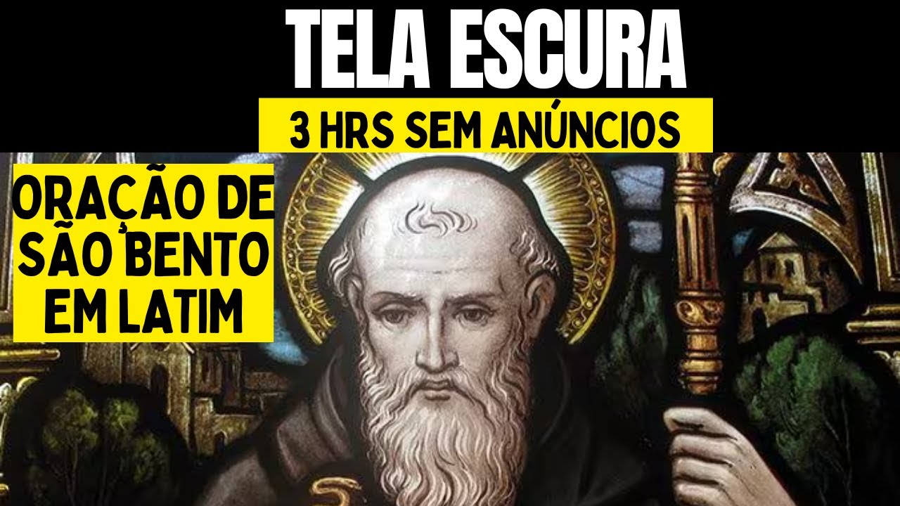 Oração de São Bento em Latim - Tela Escura - Sem anúncios - Para Dormir - 3 horas