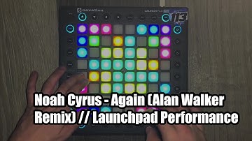 Noah Cyrus - Again (Alan Walker Remix) // Launchpad Performance