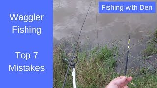 Waggler Fishing Mistakes - Top 7 Mistakes Made by Beginners