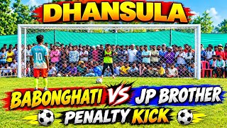 BABONGHATI VS JP BROTHER PALANTY KICK AT DHANSULA ODISHA 2026