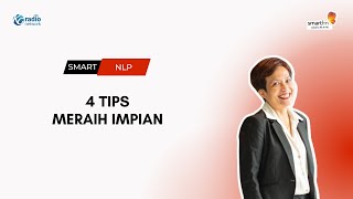4 Tips Meraih Impian | Smart NLP