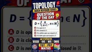 "Last-Minute Exam Revision? Topology Made Easy!” #dsssb #collegemaths #bscmaths