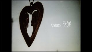 Miniatura de vídeo de "GLAY / SORRY LOVE"