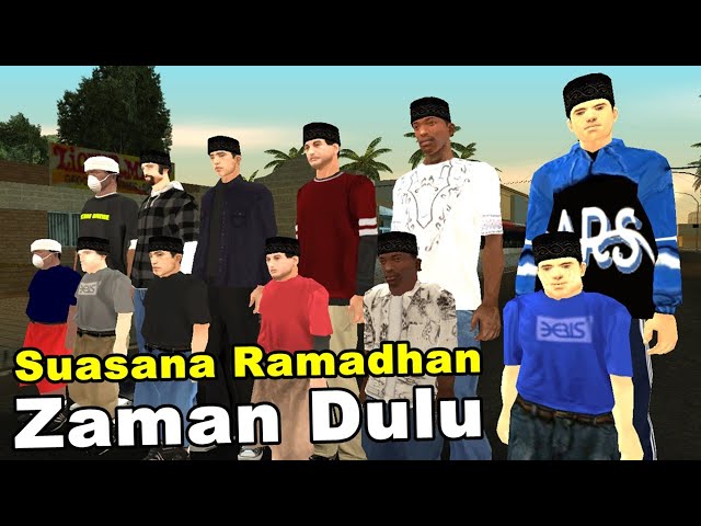 Suasana Ramadhan Zaman Dulu - GTA San Andreas Dyom class=