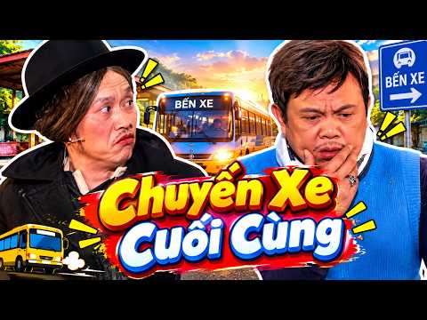 Xem Đi Xem Lại Vẫn Cảm Động: Chuyến Xe Cuối Cùng (Hoài Linh, Chí Tài) Full HD