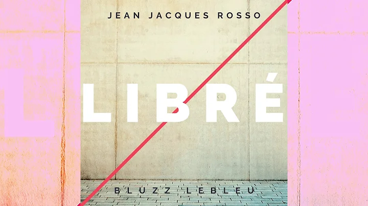 Jean Jacques Rosso ft. Bluzz LeBleu - Libr