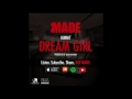 "Dream Girl" feat Hunnit (MADE Vol. 5 : Make A Dolla)