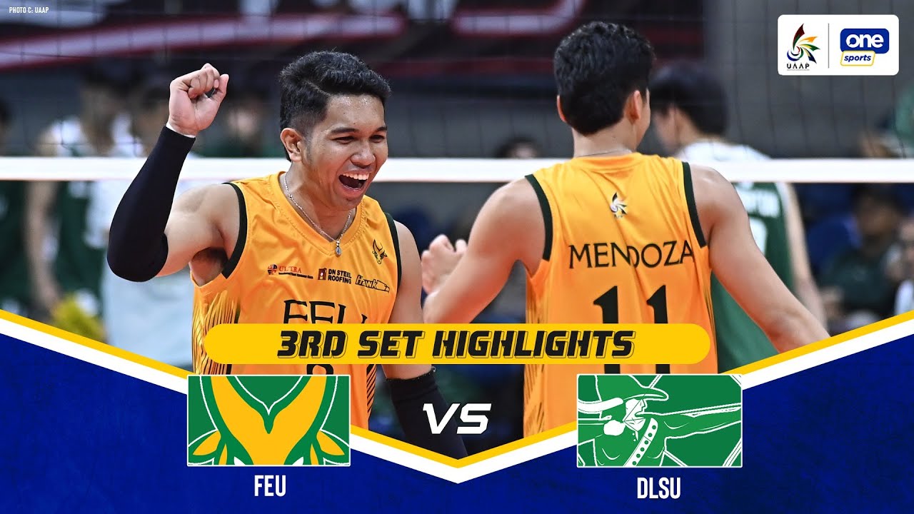 FEU vs DLSU | SET 3 GAME HIGHLIGHTS | UAAP SEASON 87 MEN’S VOLLEYBALL ...