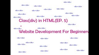 Class(div) in HTML(EP. 5) - Website Development For Beginners