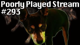 Poorly Played Stream #293: 0 My Darlin Rebecca