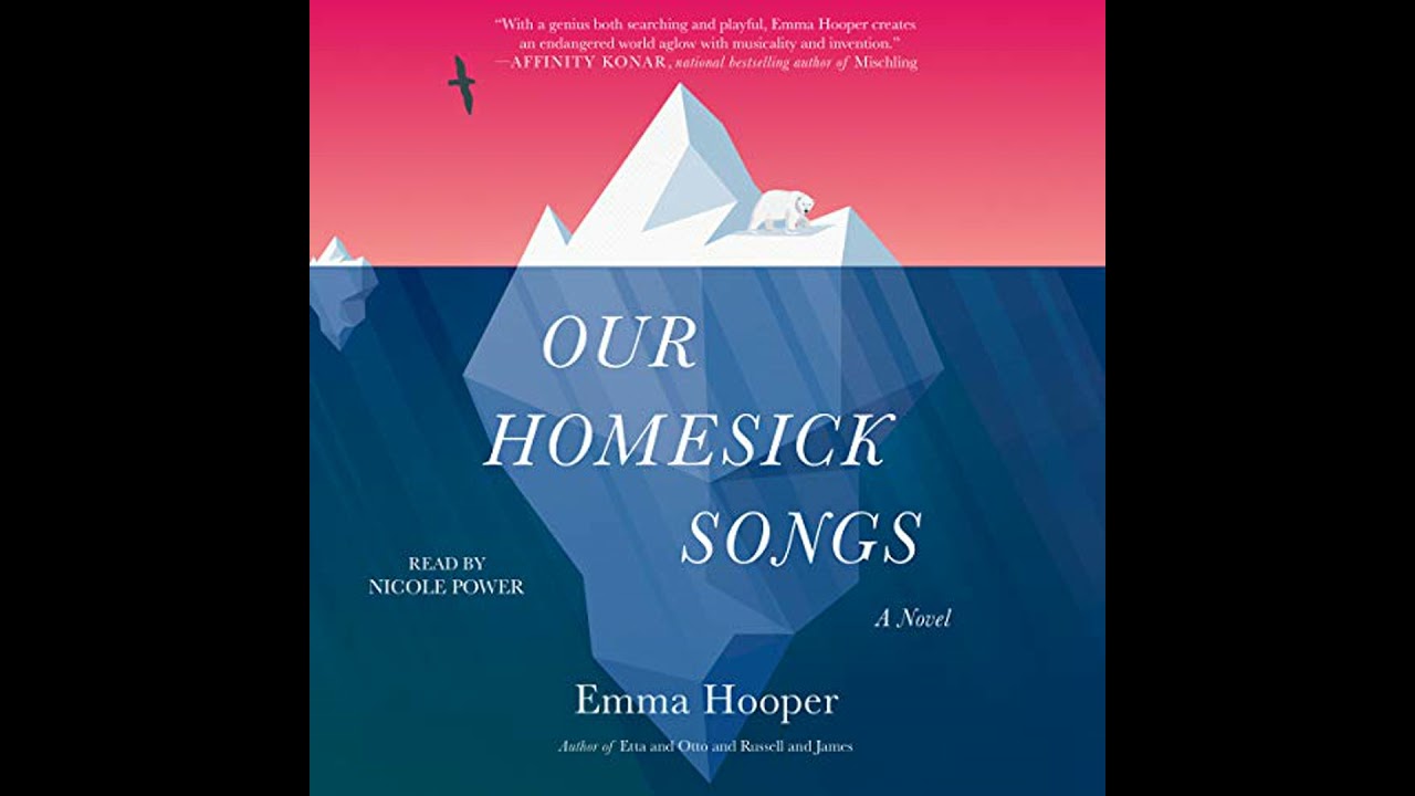 Our Homesick Songs by Emma Hooper | Full Audiobook