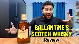 Ballantine’s Scotch Whisky | Review | 18+Only |