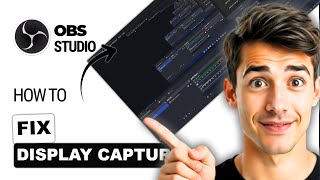 How to fix display capture not working in OBS Studio (Easiest Way)(2026 Guide)