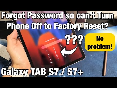 Galaxy TAB S7/S7+: Forgot Password Can&rsquo;t Turn OFF to Factory Reset? (FIXED)