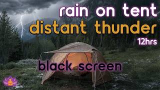 [Black Screen] Cozy Tent Rest | Rain on Tent with Distant Thunder | Sleep Rain Sounds