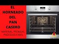 EL HORNEADO DEL PAN/Las TÉCNICAS DEL PAN/Capítulo 3