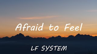 LF SYSTEM - Afraid To Feel (Lyrics)