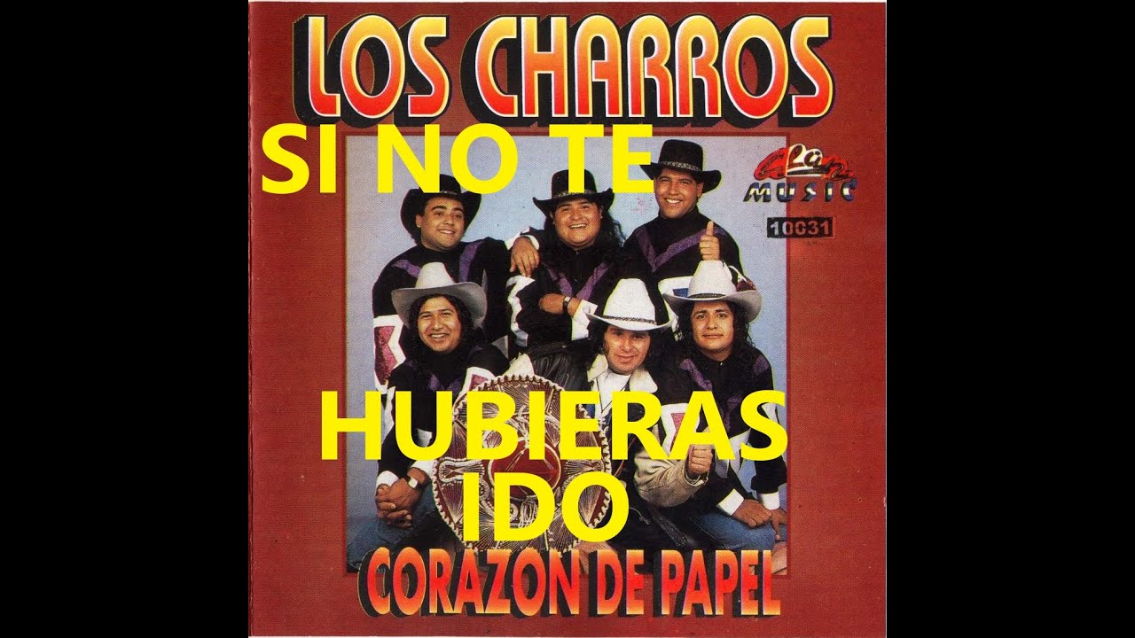 LOS CHARROS Si No Te Hubieras Ido KARAOKE
