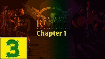 Chapter 1: Migrants and Conquerors Part 3 of 7 - Hegemony Rome: The Rise of Caesar