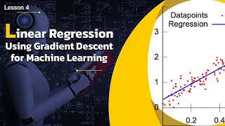 Linear Regression for Machine Learning | Gradient Descent Algorithm | Supervised Learning | Lesson 4