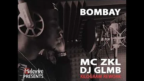 Bombay - Mc ZKL & Dj GLMB ( T Spize - Kilogram rework)