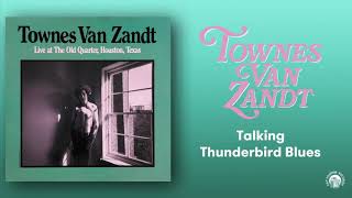 Townes Van Zandt - Talking Thunderbird Blues (Live) (Official Audio)