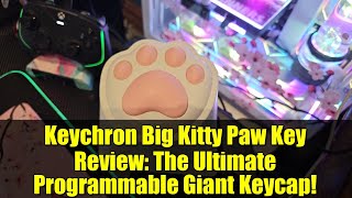 Keychron Big Kitty Paw Key Review: The Ultimate Programmable Giant Keycap! screenshot 4
