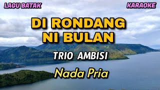 Di rondang ni bulan i - Trio Ambisi | Karaoke lagu Batak - Nada Pria