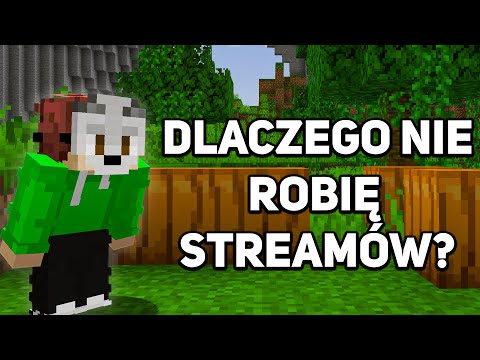 Dlaczego nie robię streamów?