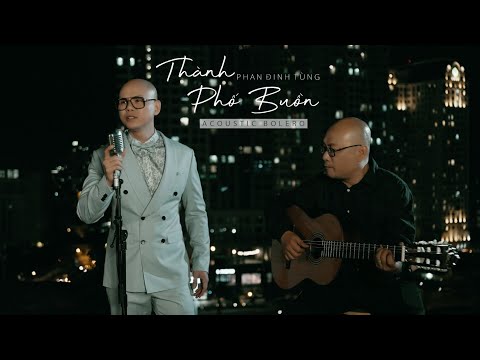 Video ACOUSTIC BOLERO - TẬP 7 | THÀNH PHỐ BUỒN | PHAN ĐINH... - youtube