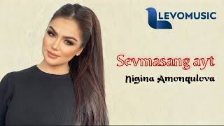 Nigina Amonqulova - Sevmasang ayt | Нигина Амонқулова - Севмасанг айт (AUDIO)