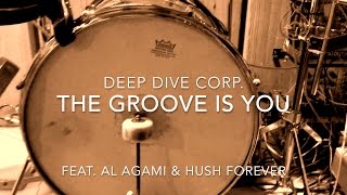 Deep Dive Corp. - The Groove Is You feat Al Agami & Hush Forever
