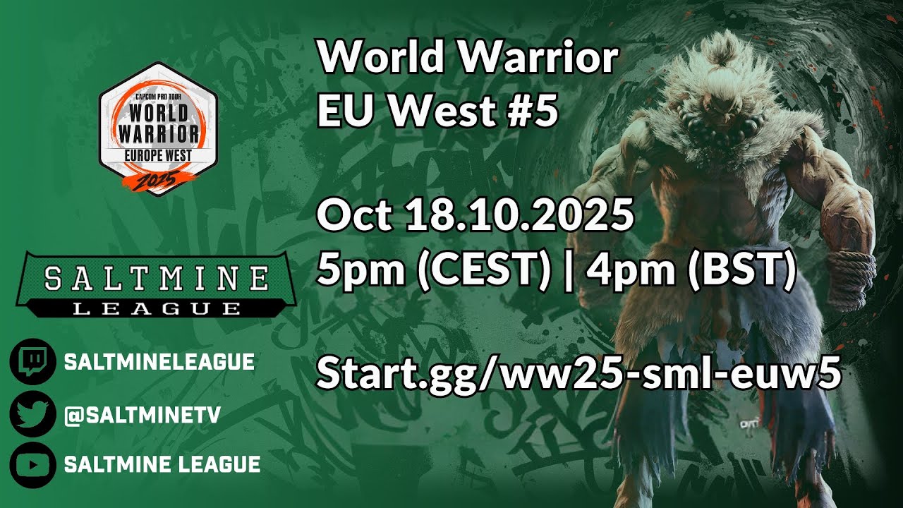 SF6 Saltmine League - Capcom Pro Tour World Warrior 2025 - Europe West #5