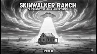 The Real Story of Skinwalker Ranch (Part 1)