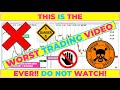 The WORST TRADING Video on the Internet! Don&#39;t Watch It!