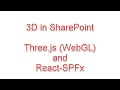 3D in SharePoint mit WebGL (ThreeJS & SPFx-React)