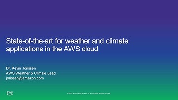 HPC on AWS Event - State of the Art Weather and Climate Applications in the Cloud