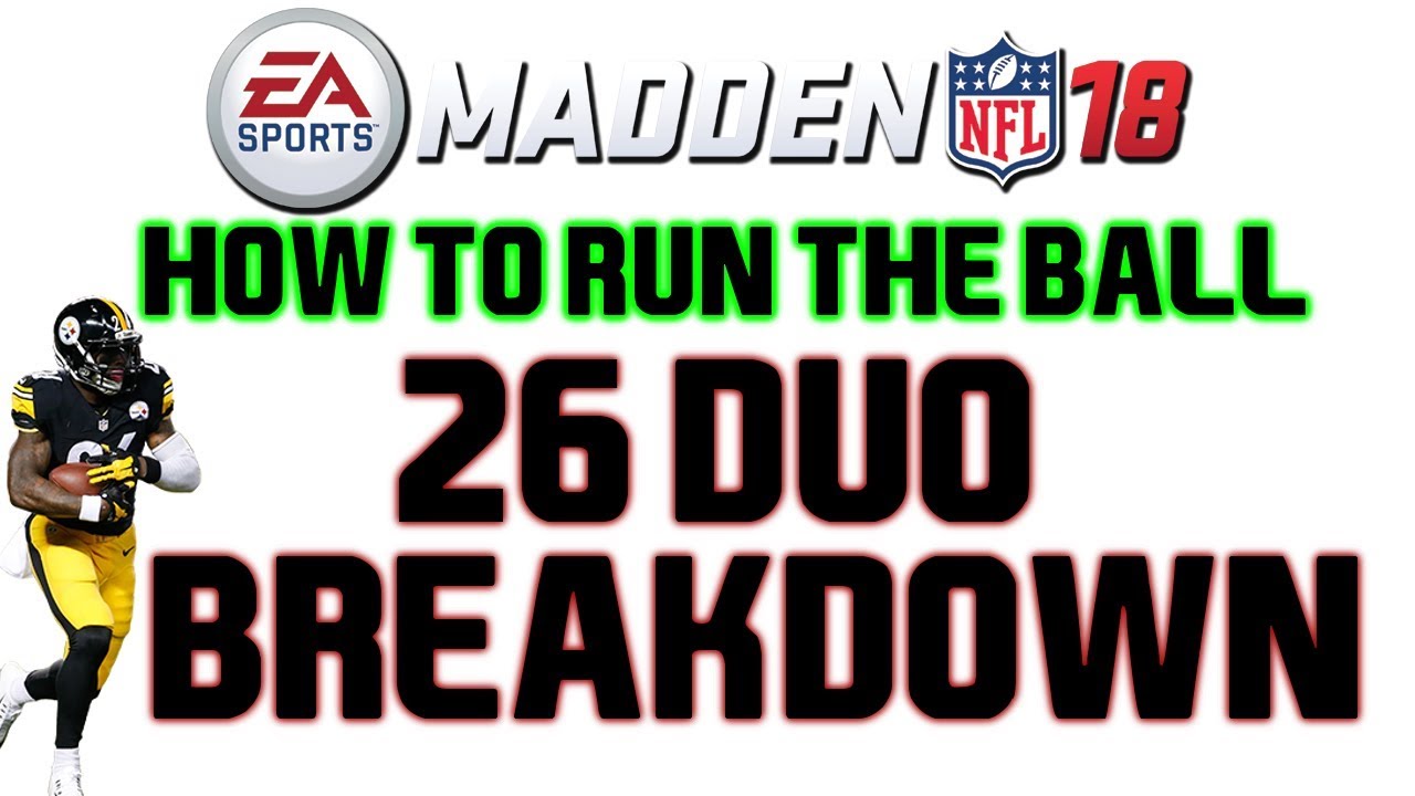 Madden 18 Tips: 26 Duo Breakdown (How To Run the Ball)