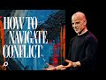 How to navigate conflict