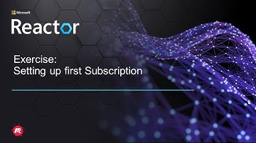 Exercise: Setting up first Subscription