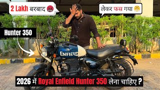 2026 मे ROYAL ENFIELD HUNTER 350 लेना चाहिए ?  🤔 | PROS ✅ AND CONS 🚫 | HONEST DETAILED REVIEW |
