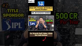 IPL Business Model Explained (Part 2)