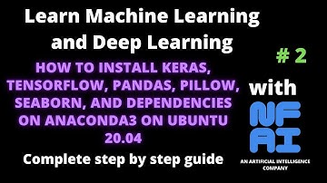 How to set up anaconda3 for machine and deep learning  on Ubuntu| keras, tensorflow and dependencies