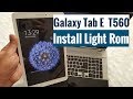 Samsung Galaxy Tab E 9.6 Install Light Rom All Bloatware Removed For Better Performance & Battery