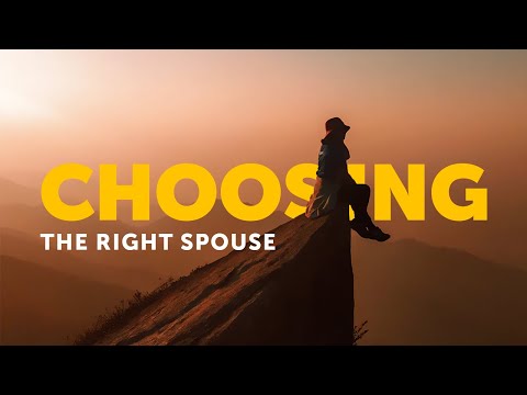 Choosing the right spouse