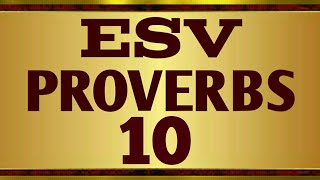 AUDIO BIBLE ESV| ENGLISH STANDARD VERSION| VIDEO| PROVERBS -10 Wealth