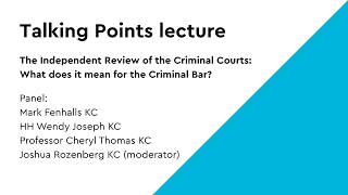 The Independent Review of the Criminal Courts: What does it mean for the Criminal Bar?