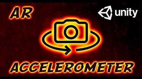 AR Camera ACCELEROMETER — Unity Asset 📱🤳🏾 Augmented Reality for Unity